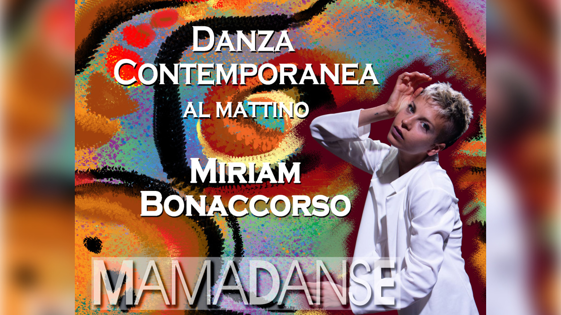 NOVITÀ a/a 2024-2025: Danza Contemporanea (lezioni mattutine) - Miriam Bonaccorso